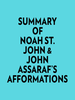 cover image of Summary of Noah St. John & John Assaraf's Afformations